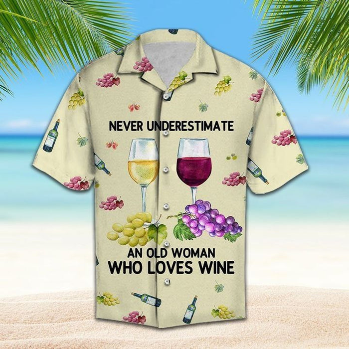 Wine Shirt - Never Underestimate An Old Woman Who Loves Wine Hawaiian Shirt