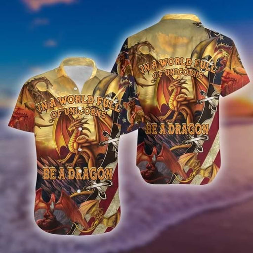 Dragon Shirt - In A World Full Of Unicorns Be A Dragon Unisex Hawaiian Shirt