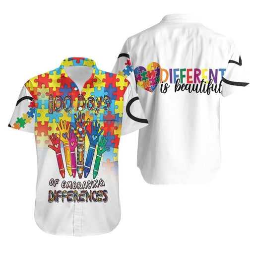 Autism Awareness Shirt -  Autism Awareness, 100 Days Of Embracing Difference Hawaiian Shirt