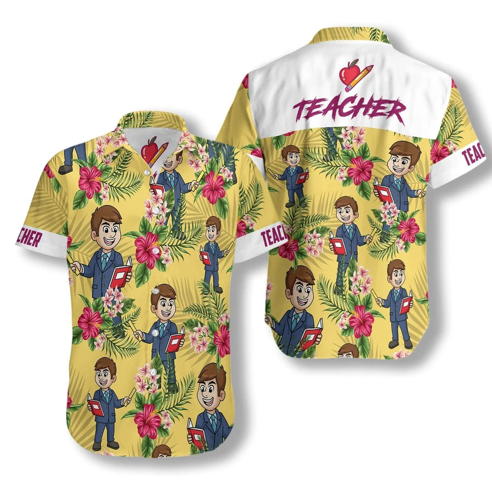 Teacher Shirts - School Teacher Is A Man Who Teaches In A School Unique Hawaiian Shirt