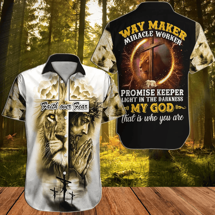 Jesus Shirt - Faith Over Fear My God Way Maker Miracle Worker Unique Hawaiian Shirt