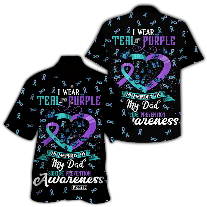 I Wear Teal And Purple For My Dad Suicide Prevention Awareness Hawaiian Shirt RE
